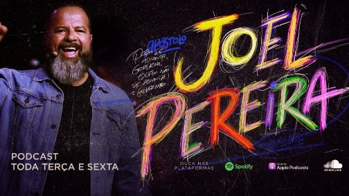 Podcast Ap. Joel Pereira