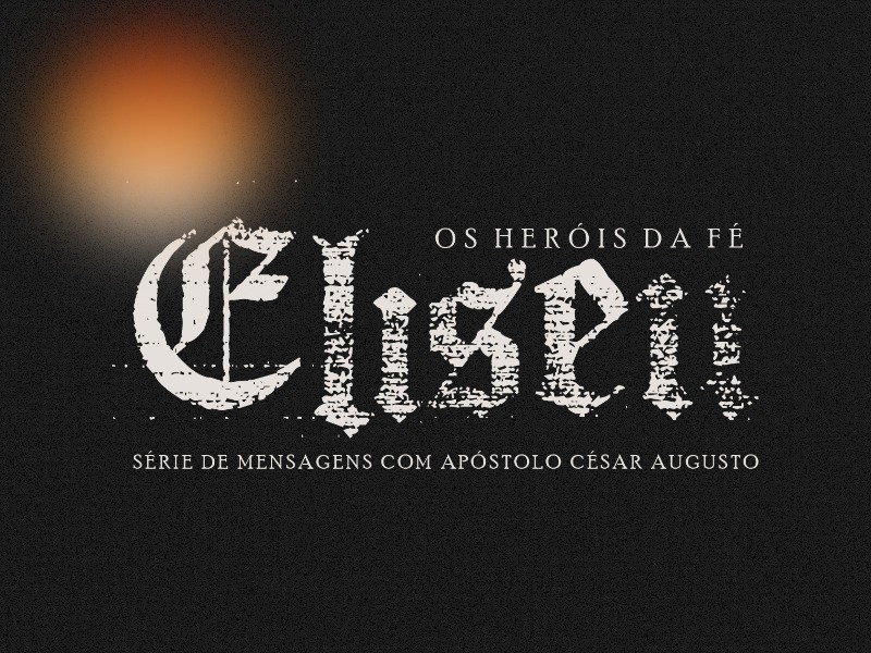 Eliseu | Os Heróis da Fé