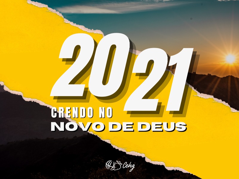 2021, Crendo no novo de Deus