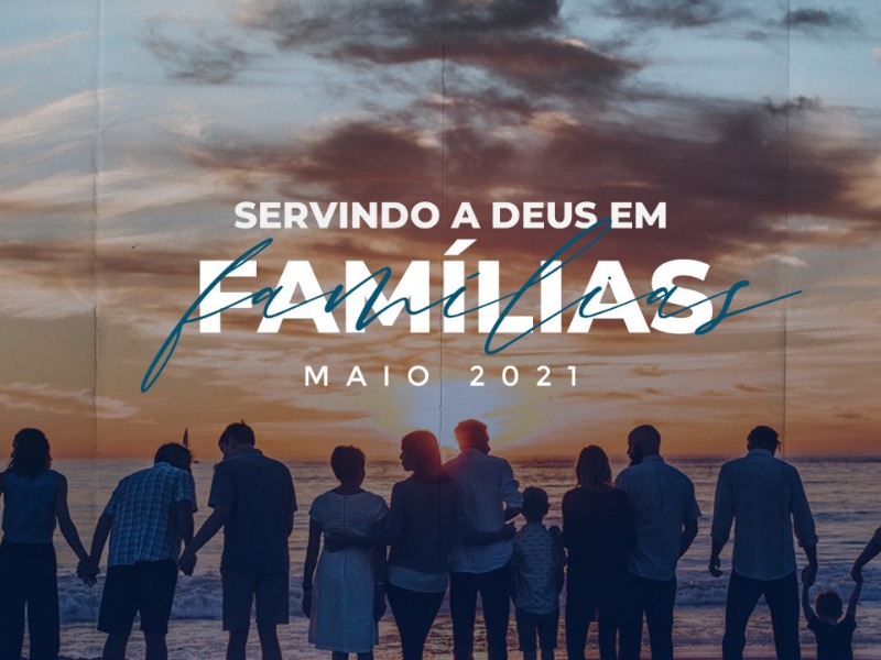 Servindo a Deus em Famílias
