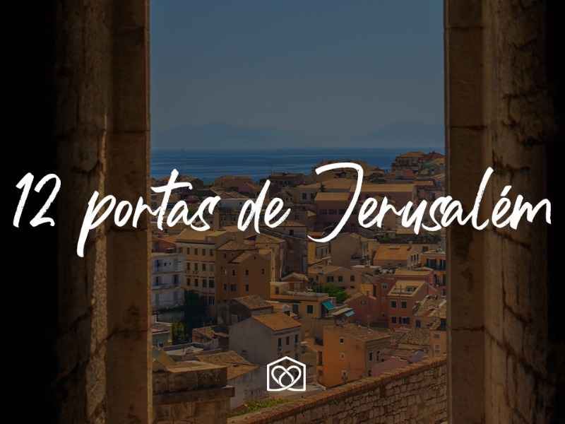 12 Portas de Jerusalém