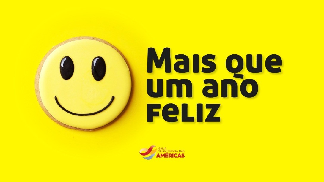 MAIS QUE UM ANO FELIZ