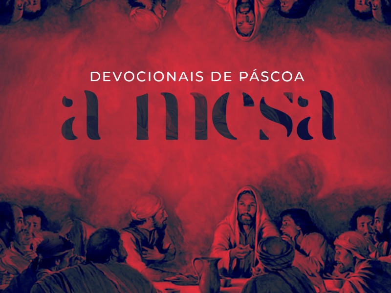 A Mesa - Páscoa 2021