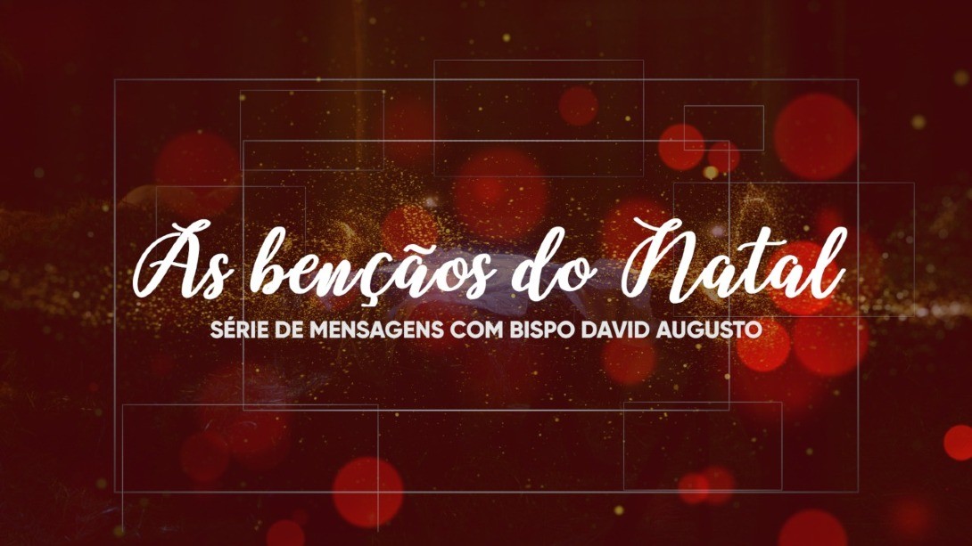 As bênçãos do Natal