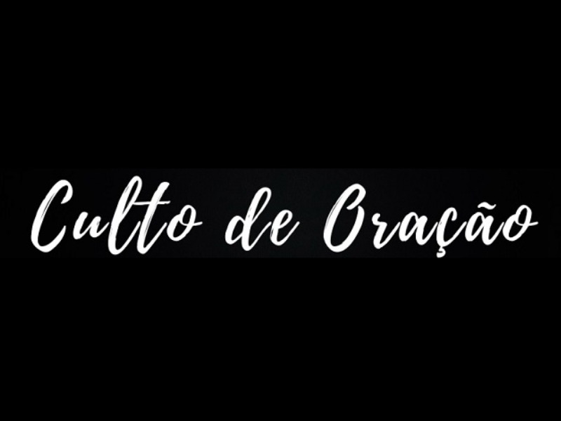 CULTO DE ORAÇÃO
