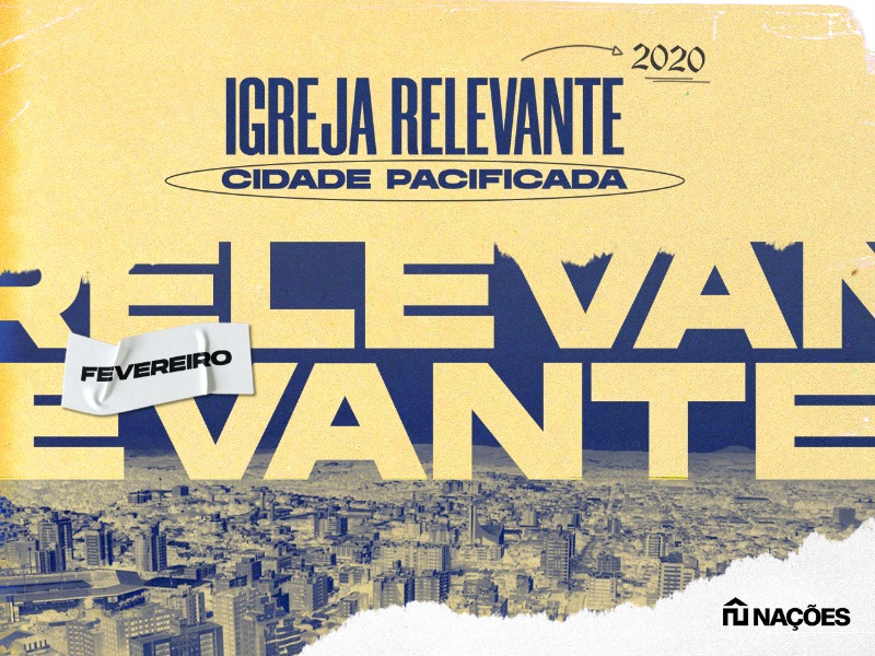 Igreja Relevante, Cidade Pacificada