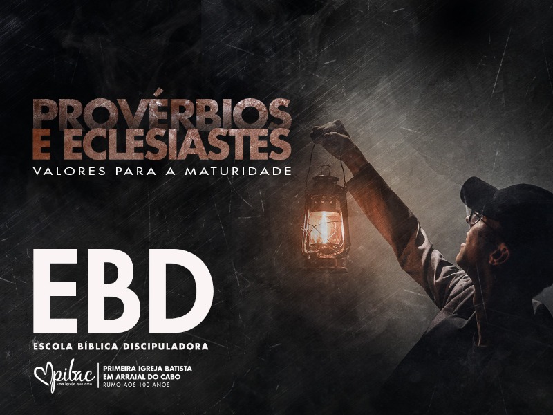 Provérbios e Eclesiastes: Valores para a Maturidade