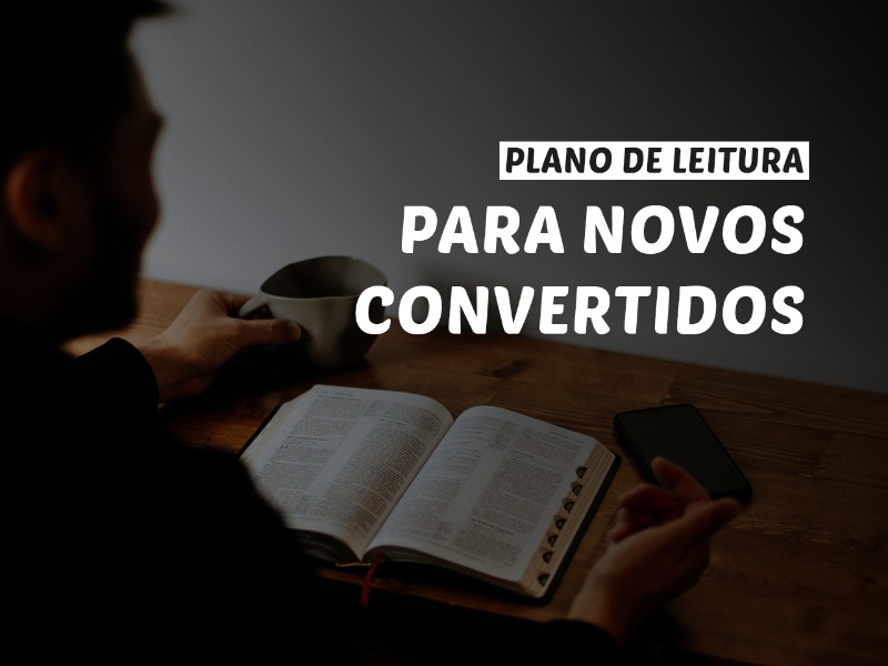 LEITURA BÍBLICA PARA NOVOS CONVERTIDOS