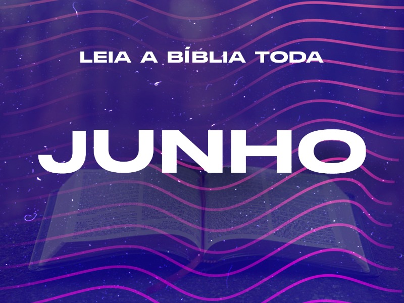 Bíblia toda em um ano (JUNHO)