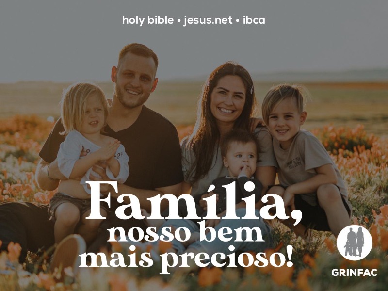 Família, nosso bem mais precioso!