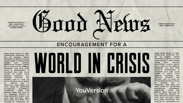 Boas Novas: Encorajamento Para um Mundo em Crise (7 Dias)