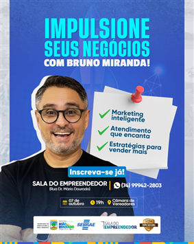 EXPEDIÇÃO EMPREENDEDORA: JOÃO DOURADO ESTÁ ENTRE AS CINCO CIDADES DA BAHIA ESCOLHIDAS, CONHEÇA O PROJETO