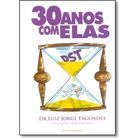 (30 ANOS COM ELAS--DST.)
