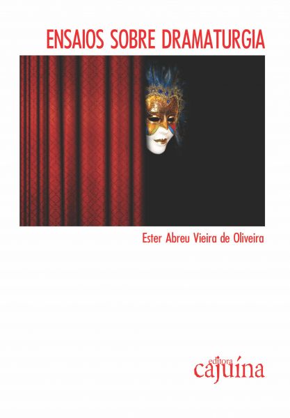 Ensaios sobre dramaturgia: do clássico ao contemporâneo