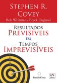 Resultados Previsíveis em Tempos Imprevisíveis