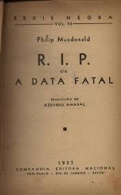 Rip ou Data Fatal Série Negra 1937 Philip Macdonald