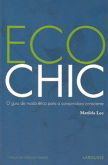 Eco Chic - O Guia de Moda Ética para a Consumidora Consciente