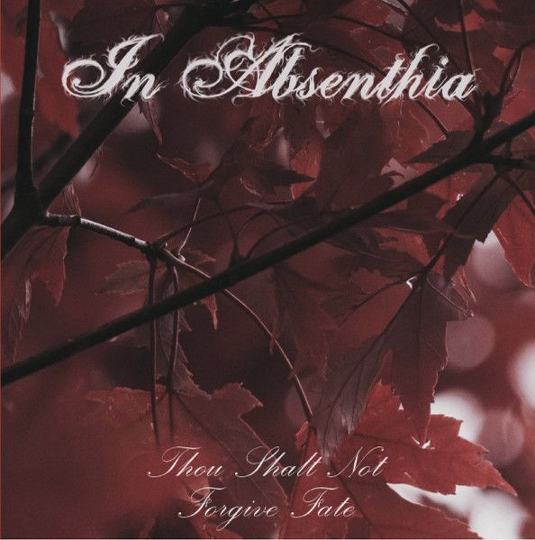 IN ABSENTHIA - Thou Shalt Not Forgive Fate