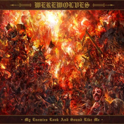 WEREWOLVES - My Enemies Look And Sound Like Me