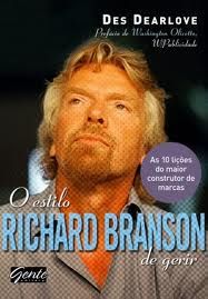 O Estilo Richard Branson de Gerir - As 10 Lições do Maior Construtor de Marcas