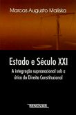 Estado e Século XXI - A Integração Supranacional sob a Ótica do Direito Constitucional