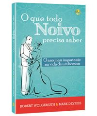LIVRO O QUE TODO NOIVO PRECISA SABER