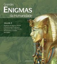 Grandes Enigmas da Humanidade Vol. 3