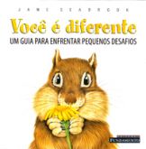 Você é Diferente - Um Guia para Enfrentar Pequenos Desafios