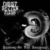 Christ Rotten Flesh - Shadow Of The Darkness