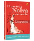 LIVRO O QUE TODA NOIVA PRECISA SABER
