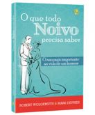 LIVRO O QUE TODO NOIVO PRECISA SABER