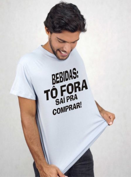 Camisetas Bebida tô fora sai pra comprar