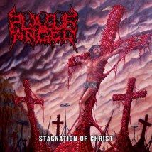 Plague Angel - Stagnation of Christ