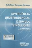 Divergência Jurisprudencial e Súmula Vinculante 5ª Ed.