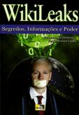 Wikileaks - Segredos, Informações e Poder
