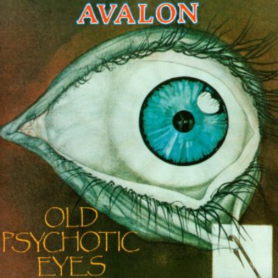 AVALON - Old Psychotic Eyes