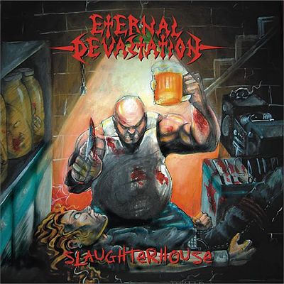 ETERNAL DEVASTATION - Slaughterhouse