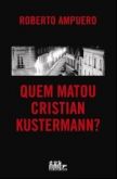Quem Matou Cristian Kustermann?