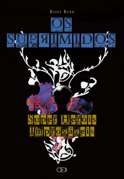 Os Suprimidos: Super-heróis improváveis