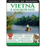 Guia Visual Vietna E Angkor Wat