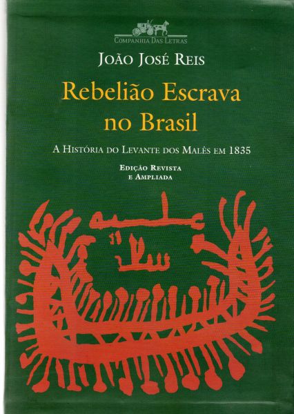 REBELIAO ESCRAVA NO BRASIL JOAO JOSE REIS