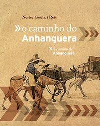 O Caminho do Anhanguera (capa dura / bilíngue: português-inglês)