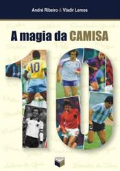 A Magia da Camisa 10