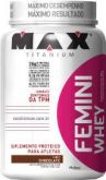 Femini Whey Max Titanium - 900g