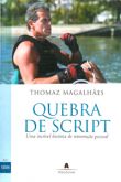 Quebra de Script - Uma Incrível História de Reinvenção Pessoal