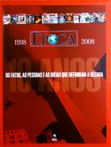 Época 10 Anos: 1998-2008 - Os Fatos, As Pessoas e as Ideias que Definiram a Década (capa dura)