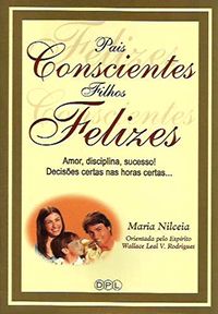Pais Conscientes Filhos Felizes