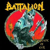BATTALION - Tyrant Of Evil