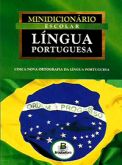 Minidicionário Escolar Língua Portuguesa (Nova ortografia)
