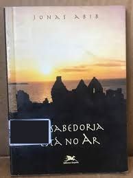 Sabedoria está no ar Livro Padre Jonas Abib
